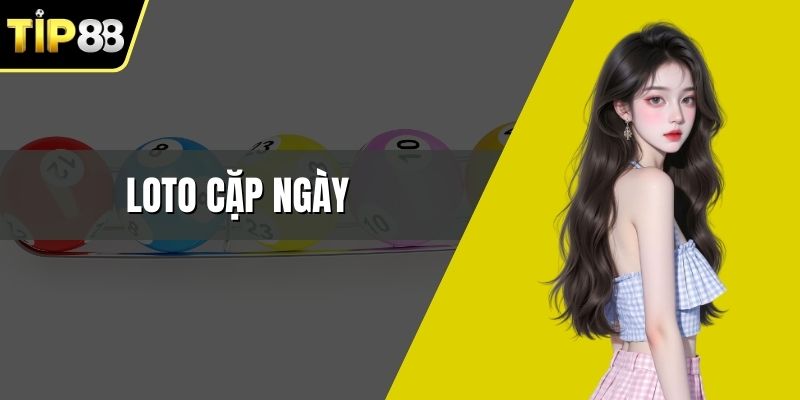 Loto Cặp Ngày - Chiến Thuật Chơi Xổ Số An Toàn Và Hiệu Quả