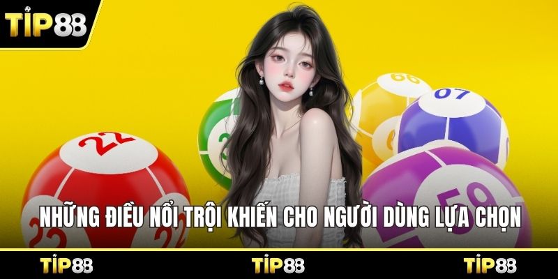 Những điều nổi trội khiến cho người dùng lựa chọn 