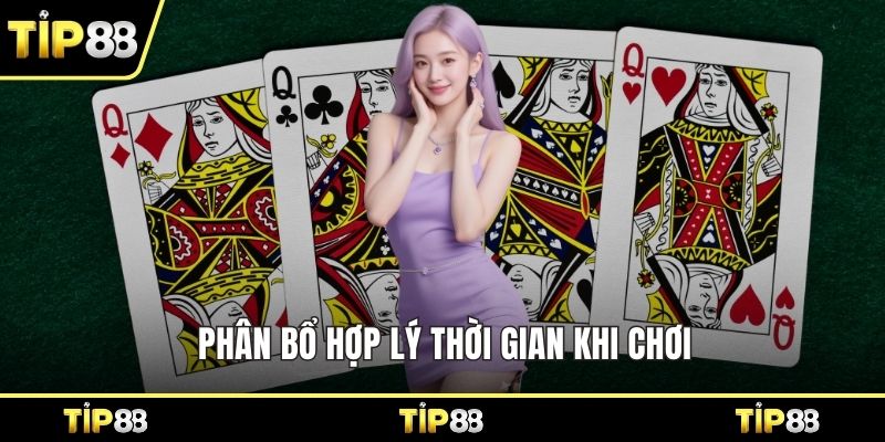 Phân bổ hợp lý thời gian khi chơi 